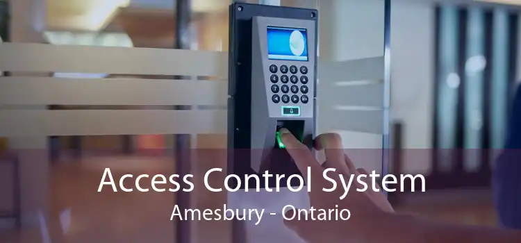 Access Control System Amesbury - Ontario