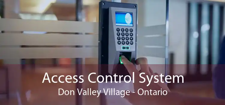 Access Control System Don Valley Village - Ontario