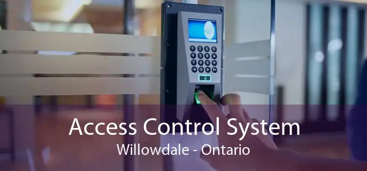 Access Control System Willowdale - Ontario