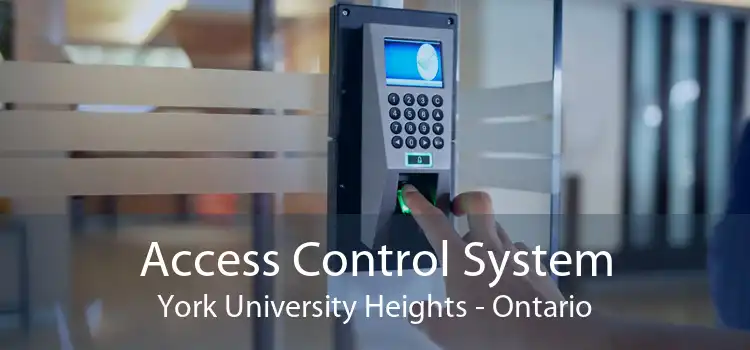 Access Control System York University Heights - Ontario