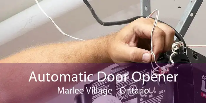 Automatic Door Opener Marlee Village - Ontario