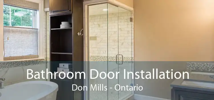 Bathroom Door Installation Don Mills - Ontario