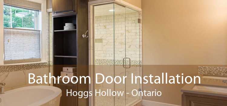 Bathroom Door Installation Hoggs Hollow - Ontario