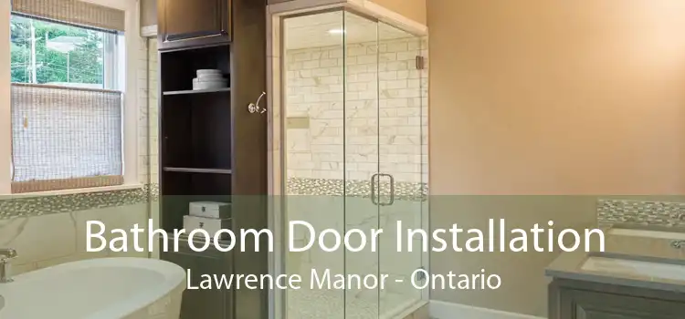 Bathroom Door Installation Lawrence Manor - Ontario