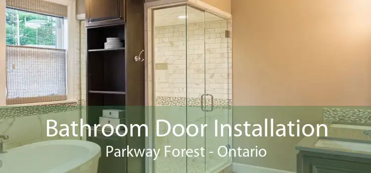 Bathroom Door Installation Parkway Forest - Ontario