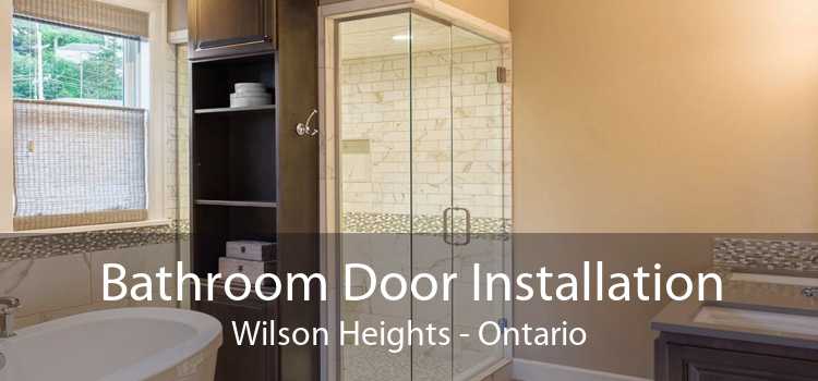 Bathroom Door Installation Wilson Heights - Ontario
