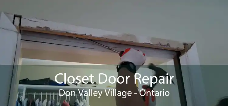 Closet Door Repair Don Valley Village - Ontario