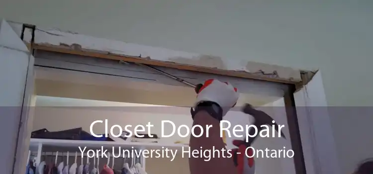 Closet Door Repair York University Heights - Ontario