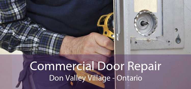 Commercial Door Repair Don Valley Village - Ontario