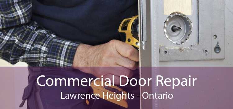 Commercial Door Repair Lawrence Heights - Ontario