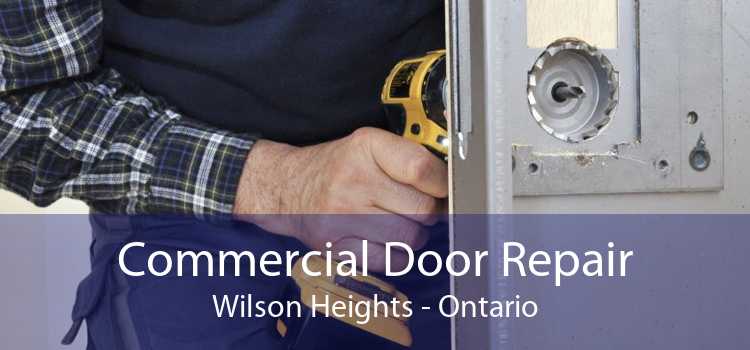 Commercial Door Repair Wilson Heights - Ontario