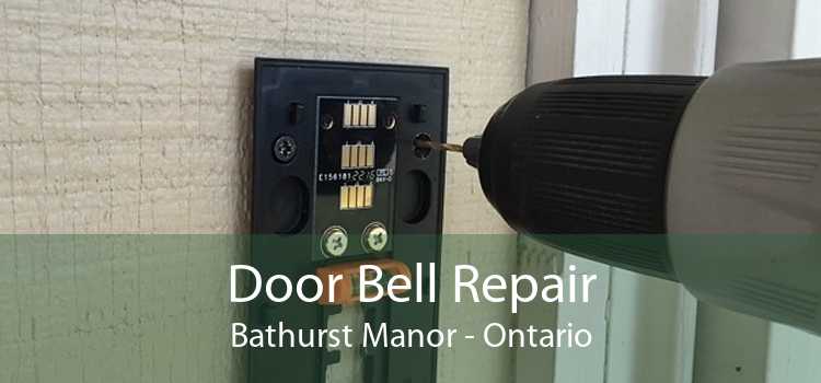 Door Bell Repair Bathurst Manor - Ontario