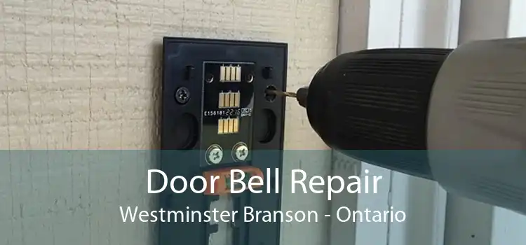 Door Bell Repair Westminster Branson - Ontario