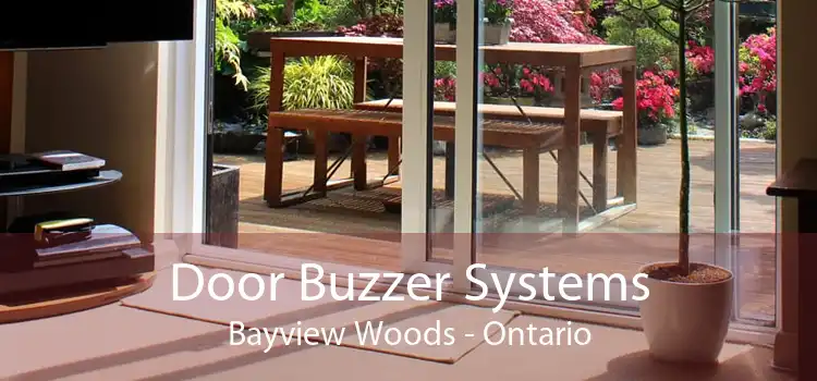 Door Buzzer Systems Bayview Woods - Ontario