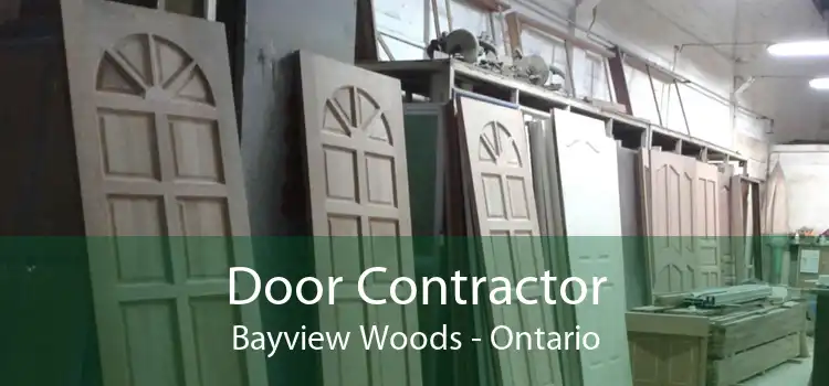 Door Contractor Bayview Woods - Ontario