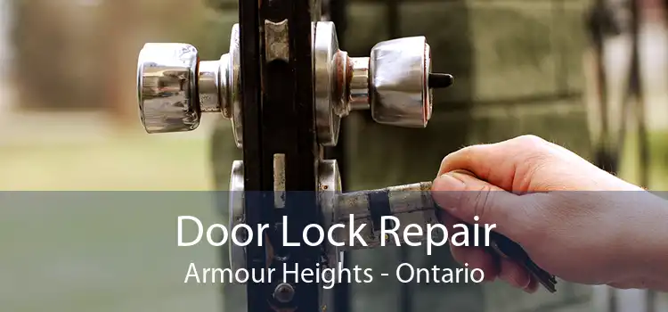 Door Lock Repair Armour Heights - Ontario