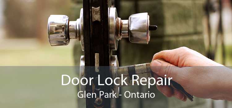 Door Lock Repair Glen Park - Ontario