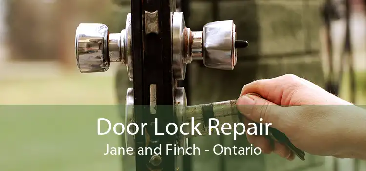 Door Lock Repair Jane and Finch - Ontario