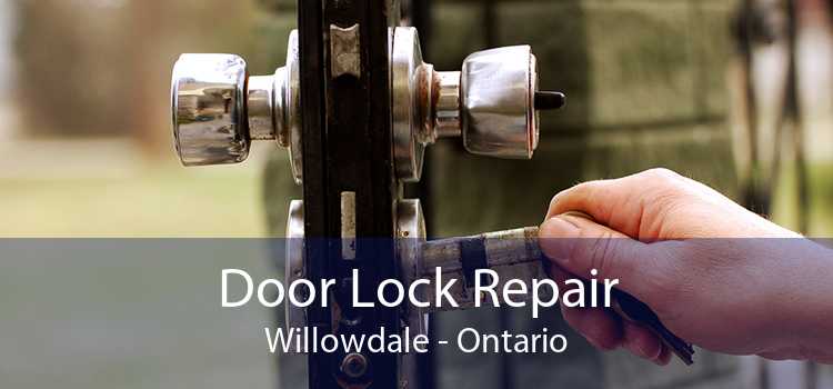 Door Lock Repair Willowdale - Ontario