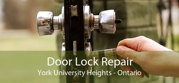 Door Lock Repair York University Heights - Ontario