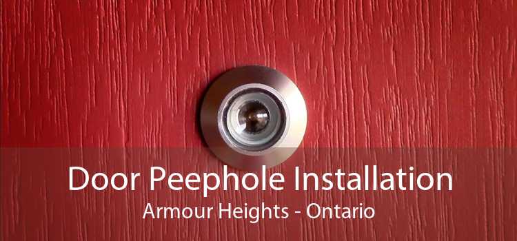 Door Peephole Installation Armour Heights - Ontario