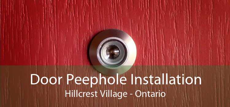 Door Peephole Installation Hillcrest Village - Ontario
