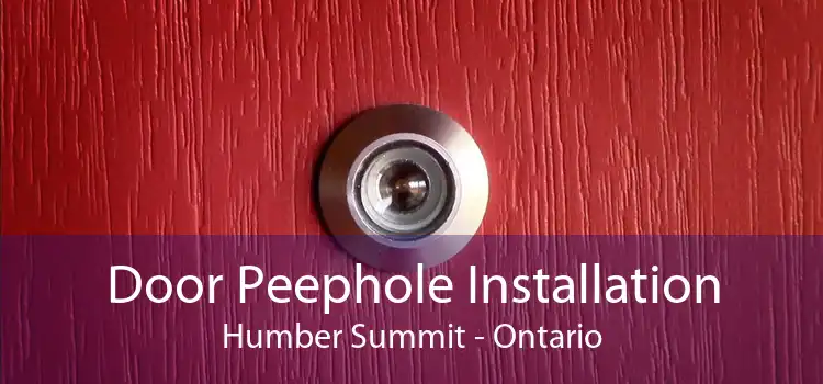 Door Peephole Installation Humber Summit - Ontario