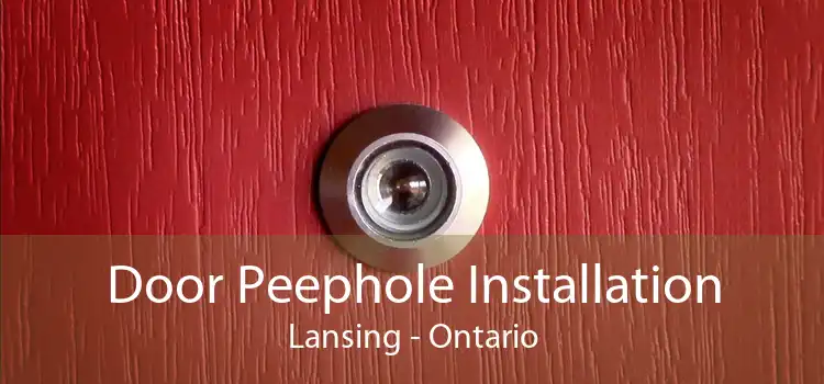 Door Peephole Installation Lansing - Ontario
