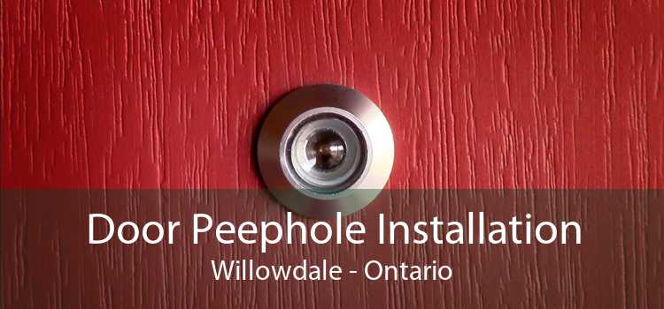 Door Peephole Installation Willowdale - Ontario