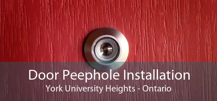Door Peephole Installation York University Heights - Ontario