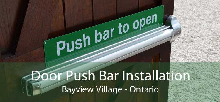 Door Push Bar Installation Bayview Village - Ontario