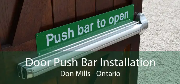 Door Push Bar Installation Don Mills - Ontario
