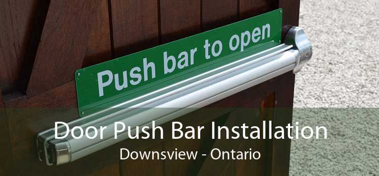 Door Push Bar Installation Downsview - Ontario