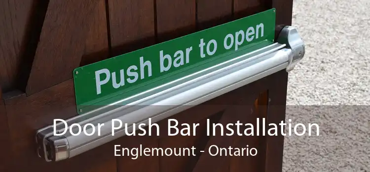 Door Push Bar Installation Englemount - Ontario
