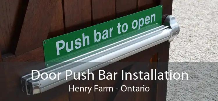 Door Push Bar Installation Henry Farm - Ontario