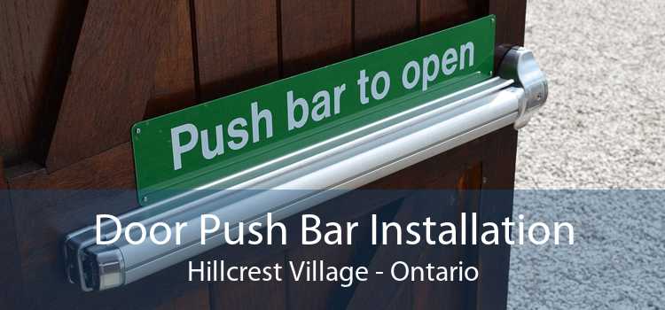 Door Push Bar Installation Hillcrest Village - Ontario