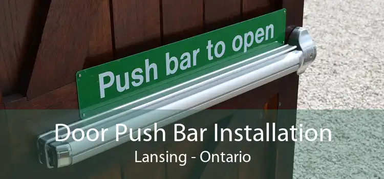 Door Push Bar Installation Lansing - Ontario