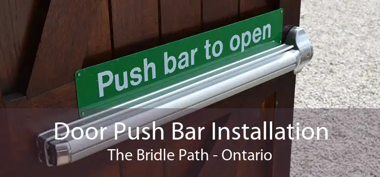 Door Push Bar Installation The Bridle Path - Ontario
