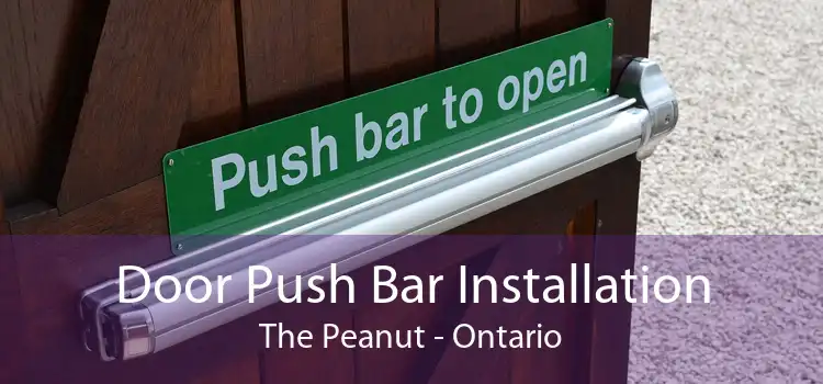Door Push Bar Installation The Peanut - Ontario