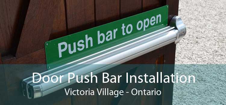 Door Push Bar Installation Victoria Village - Ontario