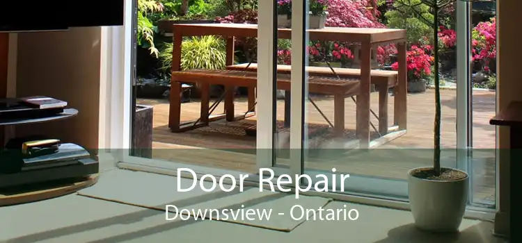 Door Repair Downsview - Ontario