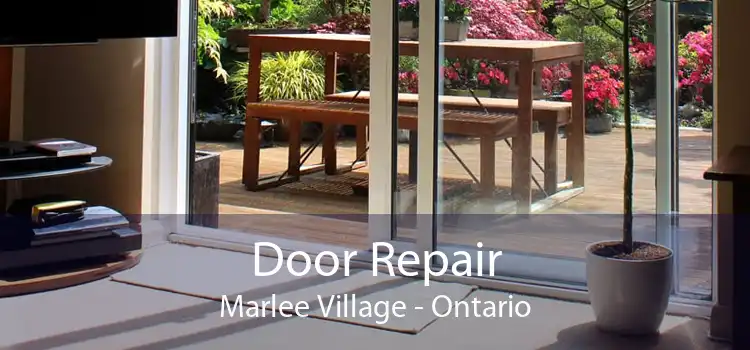 Door Repair Marlee Village - Ontario