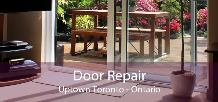 Door Repair Uptown Toronto - Ontario