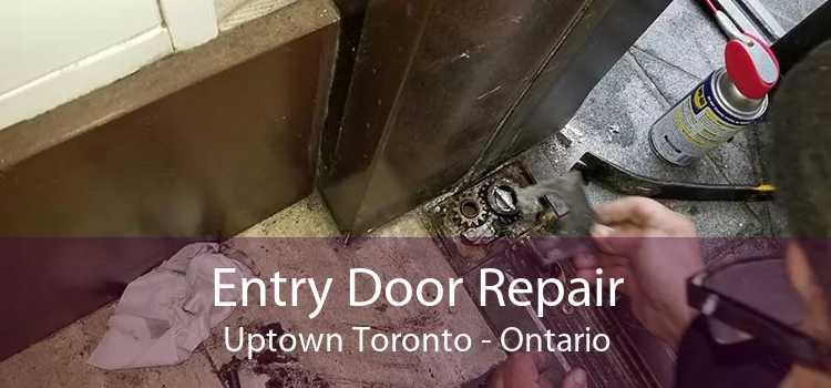 Entry Door Repair Uptown Toronto - Ontario