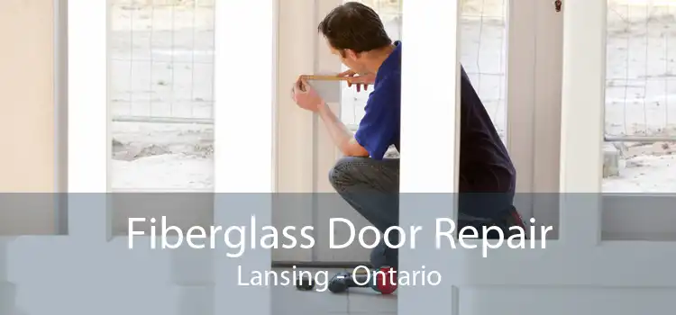 Fiberglass Door Repair Lansing - Ontario