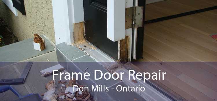 Frame Door Repair Don Mills - Ontario