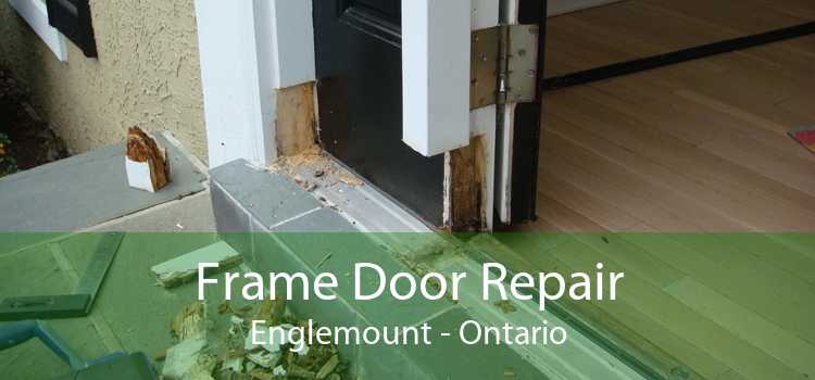 Frame Door Repair Englemount - Ontario