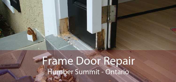 Frame Door Repair Humber Summit - Ontario