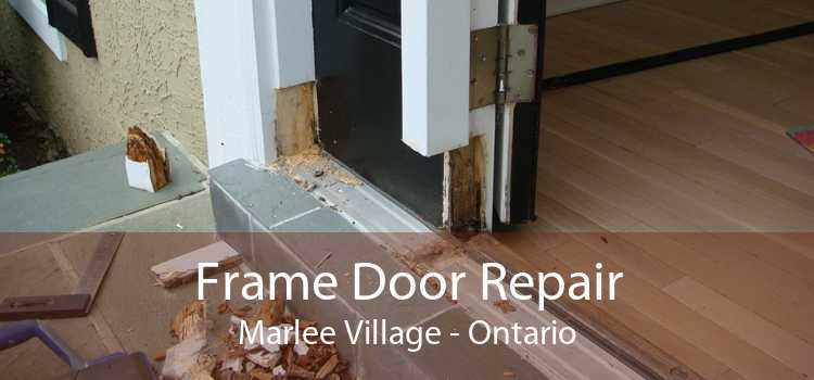 Frame Door Repair Marlee Village - Ontario