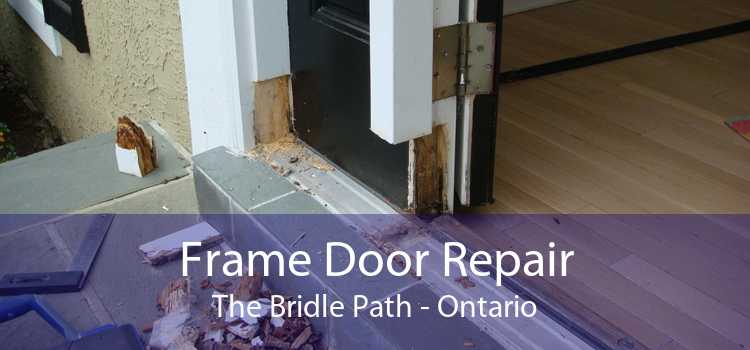 Frame Door Repair The Bridle Path - Ontario